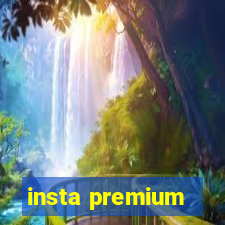 insta premium